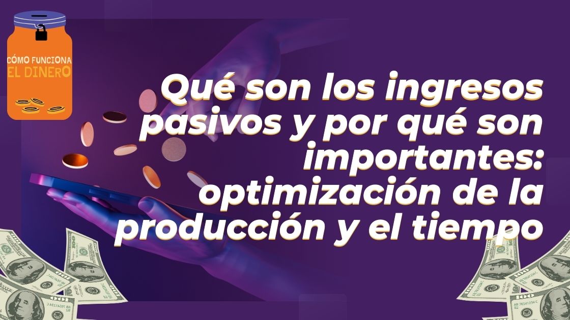 Mi tropiezo inicial con los ingresos pasivos, y la lección que me salvó